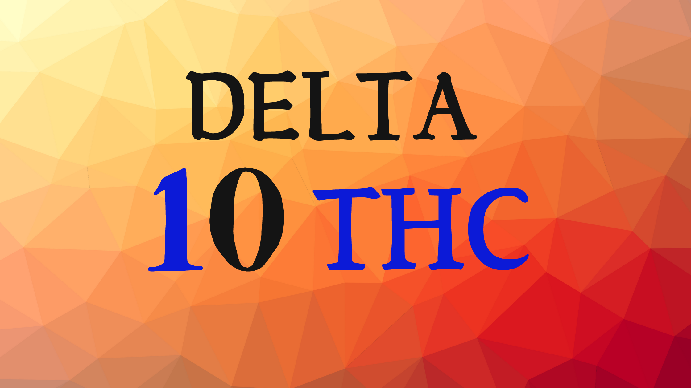 Delta-10 THC