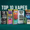 Top 10 Disposable Vapes